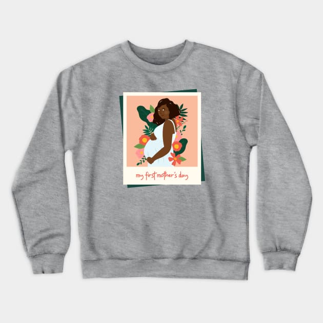 my first mother's day Crewneck Sweatshirt by American VIP